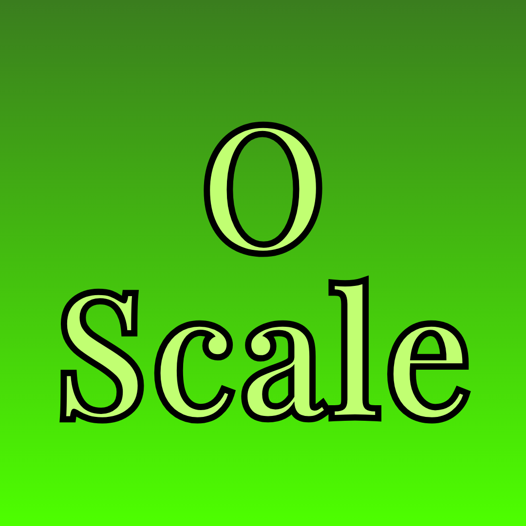 O Scale