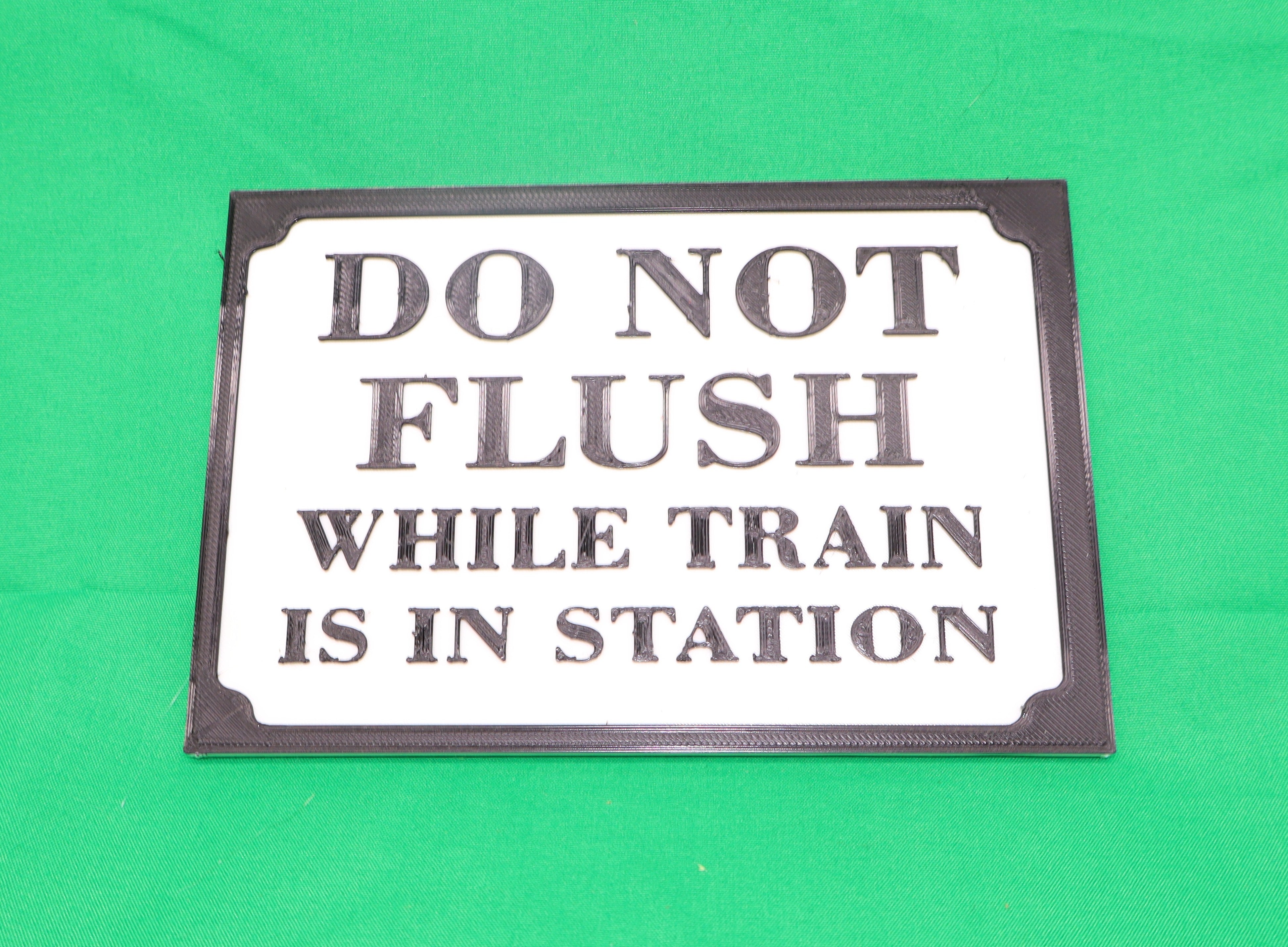 Trackside 3D #30 - 3D Printed Railroad Signs "Do Not Flush" (While Train is in Station)