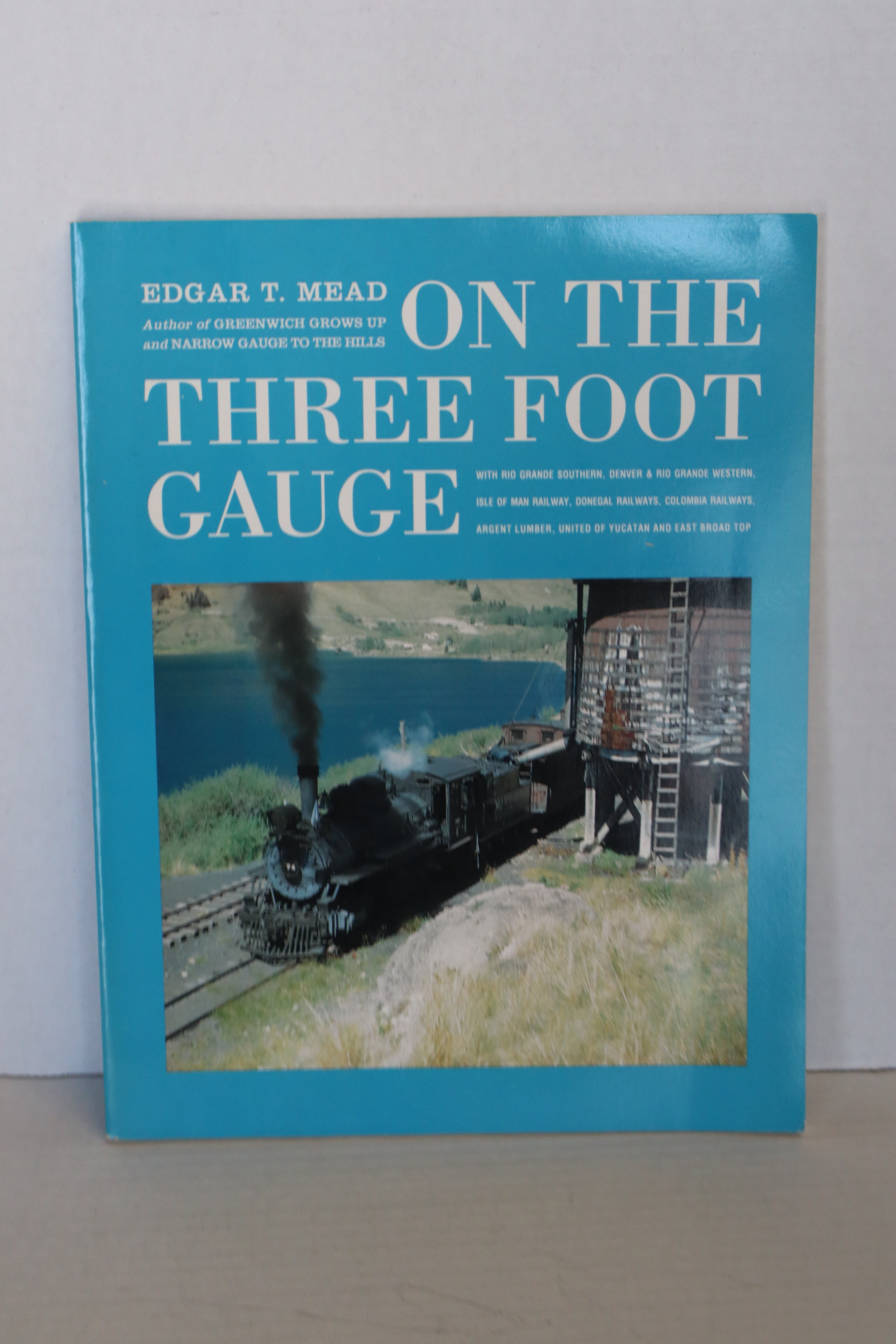 On the Three Foot Gauge by Edgar T Mead-Paperback-Second hand-M8178