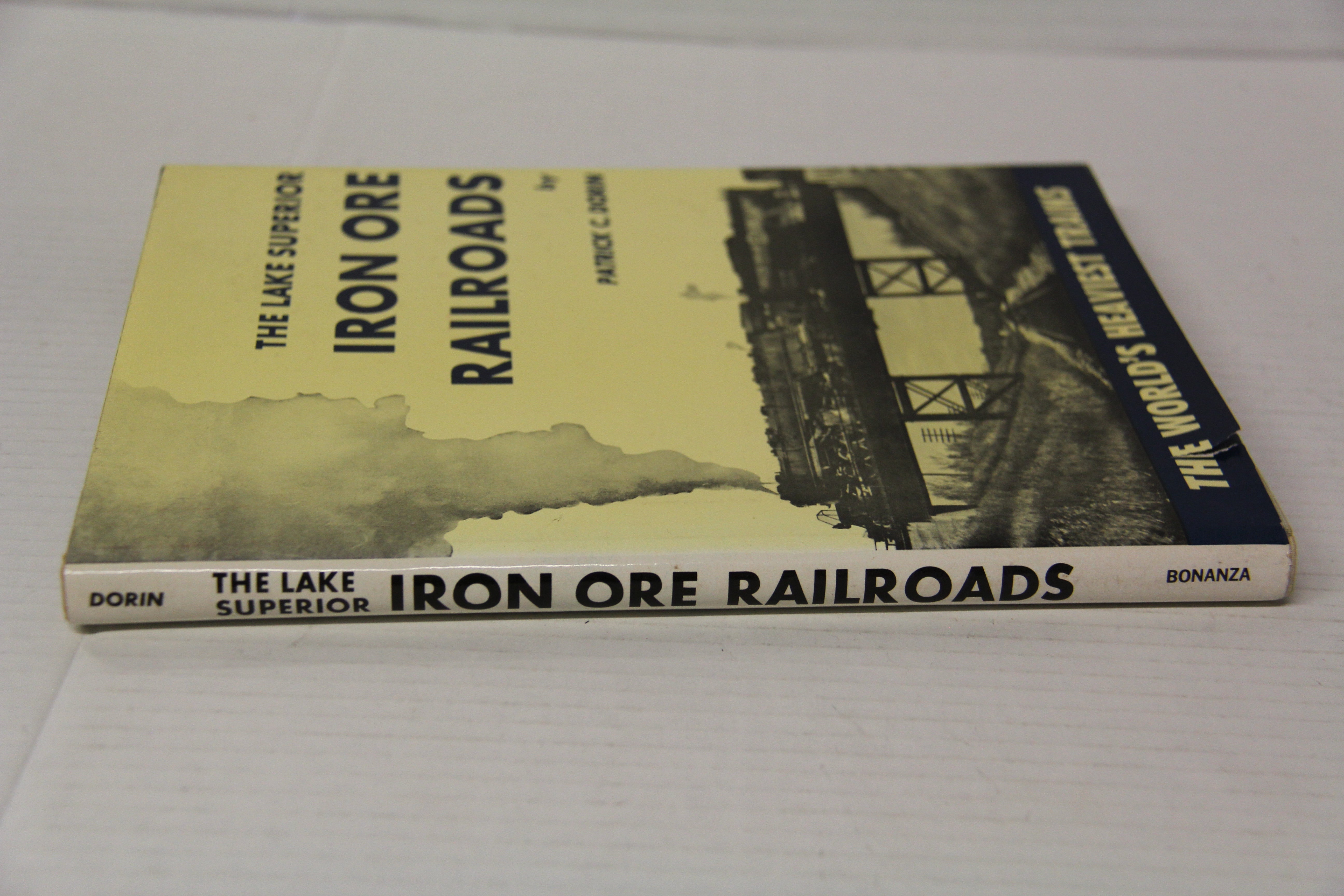 1978 "The Lake Superior Iron Ore Railroads -The World's Heaviest Trains" by Patrick C Dorin-Hard Cover-Second hand-M7144