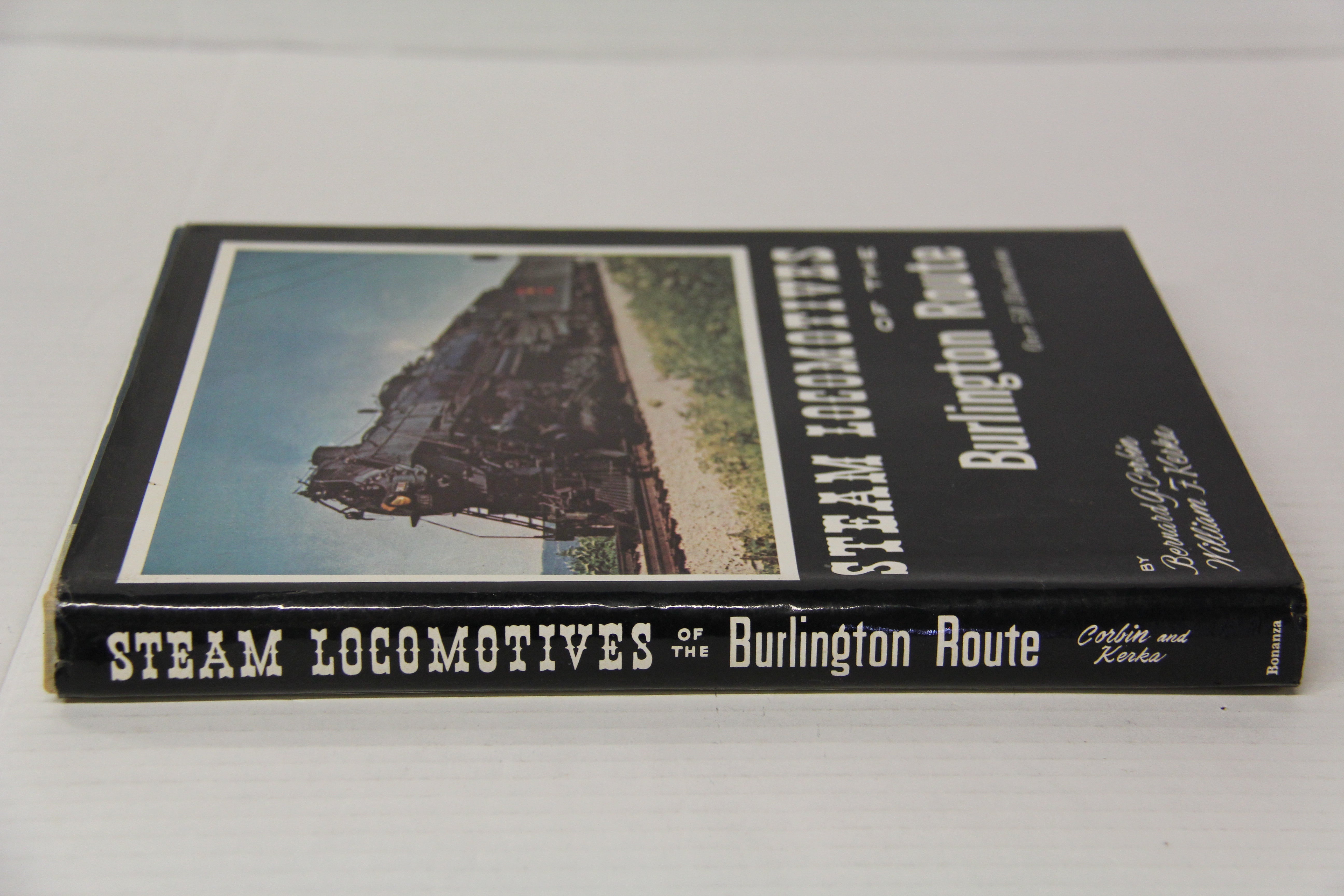 1978 "Steam Locomotives of the Burlington Route" By Bernard G Corbin & William F Kerka-Hard Cover-Second hand-M7145