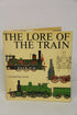 1977 "The Lore of The Train" by C. Hamilton Ellis-Hard Cover-Second hand-M7146