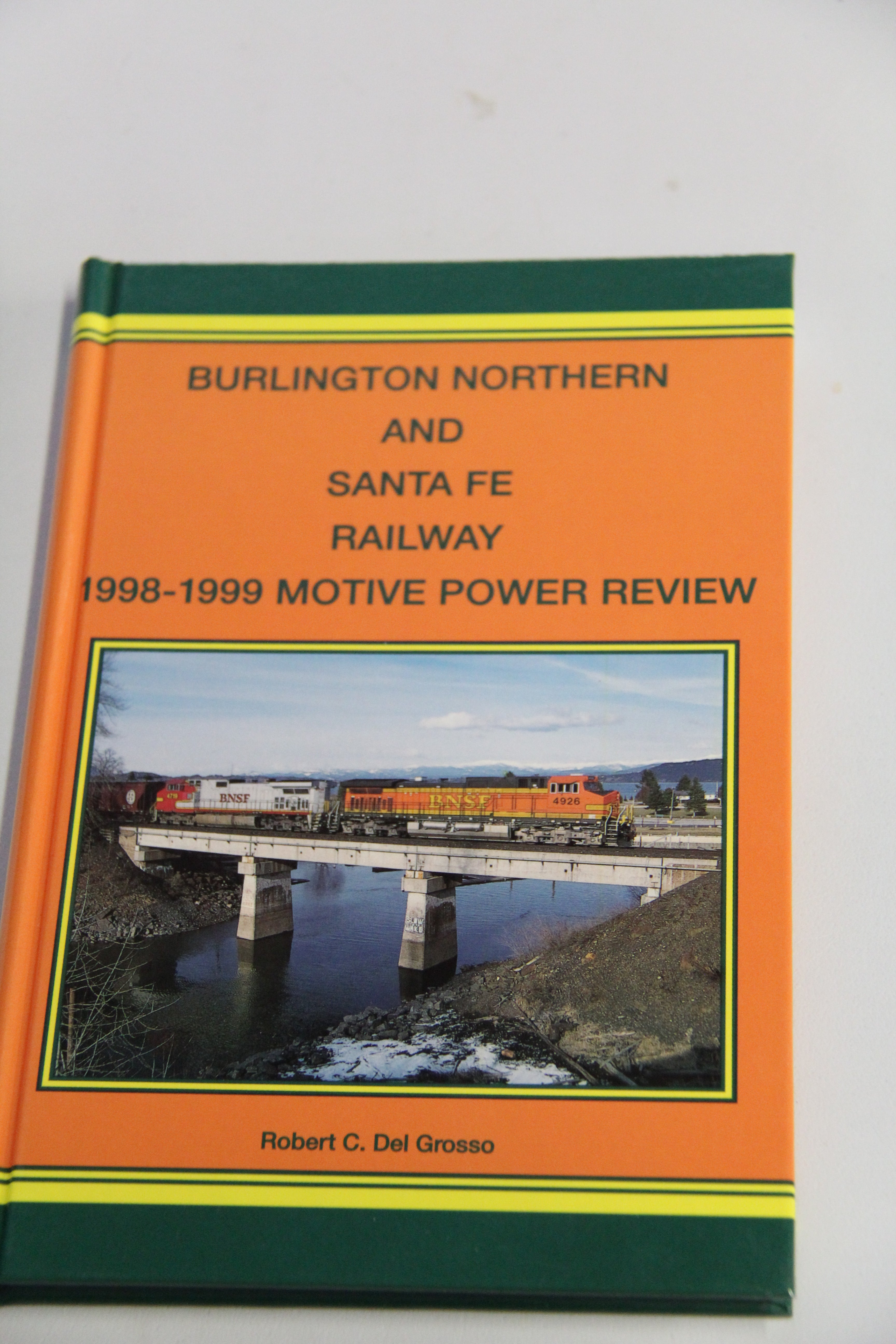 "Burlington Northern and Santa Fe Railway 1998-1999 Motive Power Review" Hardback Book-Second hand-M5888