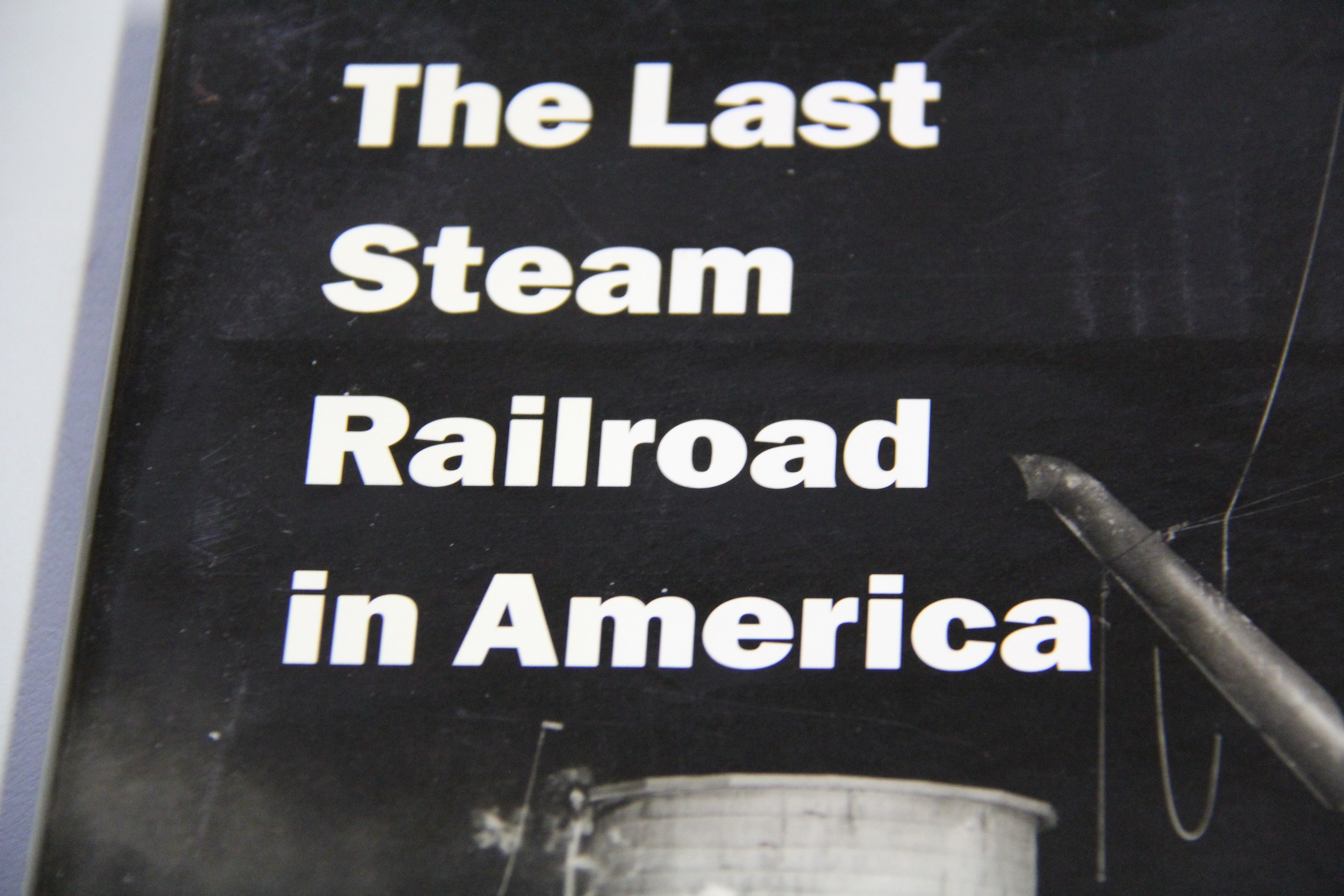 "The Last Steam Railroad in America" Hardback Book-Second hand-M5887