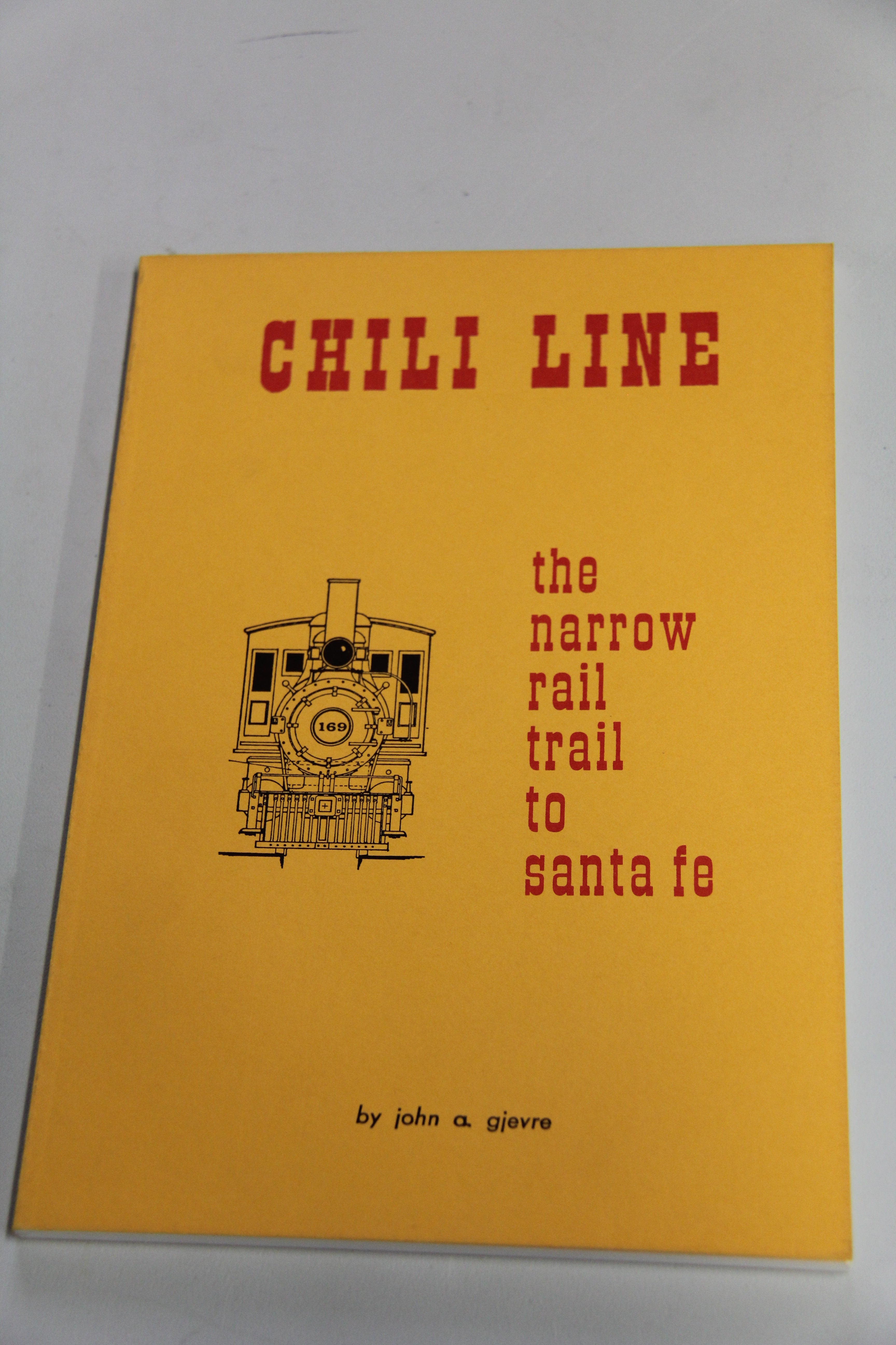 "Chili Line the narrow rail trail to santa fe" Paperback Book-Second hand-M5891