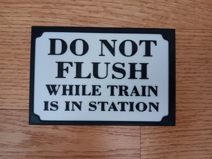 Trackside 3D #30 - 3D Printed Railroad Signs "Do Not Flush" (While Train is in Station)