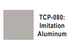 Tru-Color Paint - TCP-080 - Imitation Aluminum (Solvent-Based Paint)