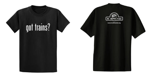 T-Shirt - "Got Trains" Adult - MrMuffin'sTrains